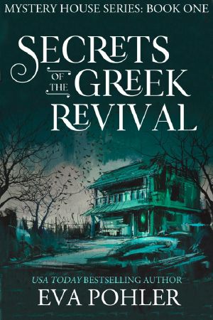 [Mystery House Series 01] • Secrets of the Greek Revival